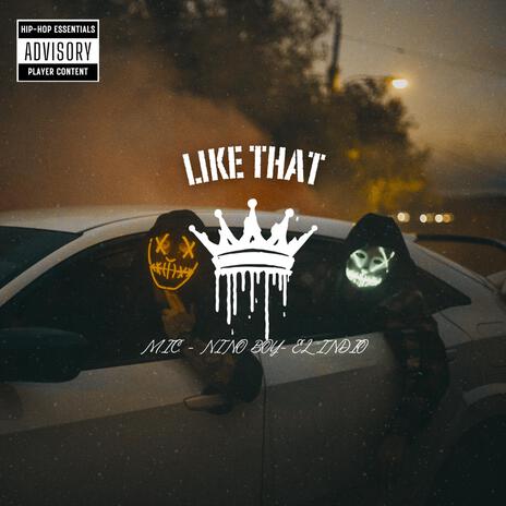 Like That ft. El Indio & Nino Boy | Boomplay Music