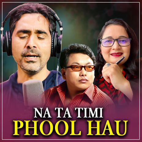 Na Ta Timi Phool Hau | Boomplay Music