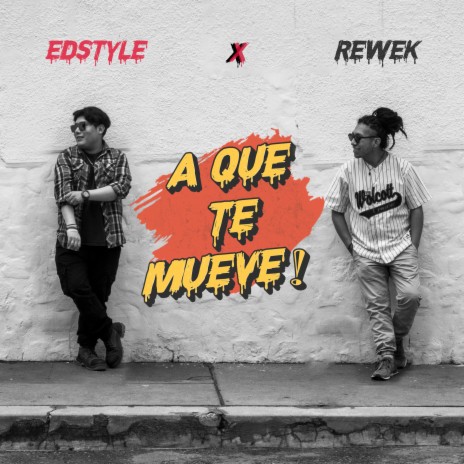 A Que Te Mueve! ft. REWEK | Boomplay Music