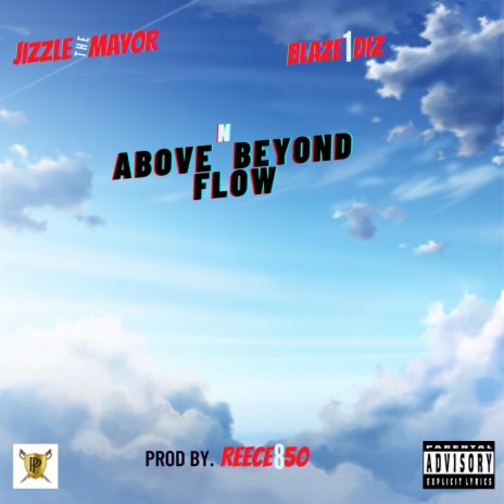 Above n Beyond Flow ft. Blaze1diz | Boomplay Music