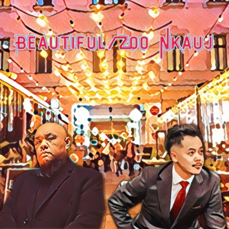 Beautiful/Zoo Nkauj ft. Cheemoung Lee | Boomplay Music