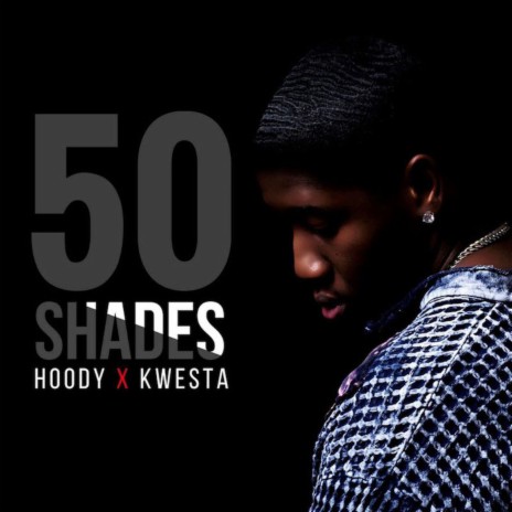 50 Shades ft. Kwesta | Boomplay Music