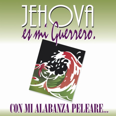 Jehová Es Mi Guerrero ft. Juan Carlos Alvarado | Boomplay Music