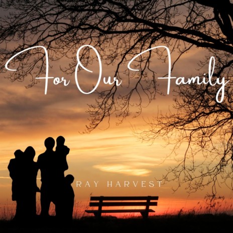 For Our Family | Boomplay Music