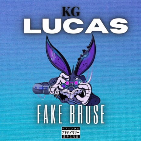 Fake Bruse ft. KG Lucas | Boomplay Music