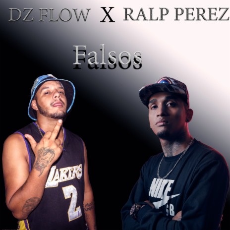 Falsos ft. Dz Flow | Boomplay Music