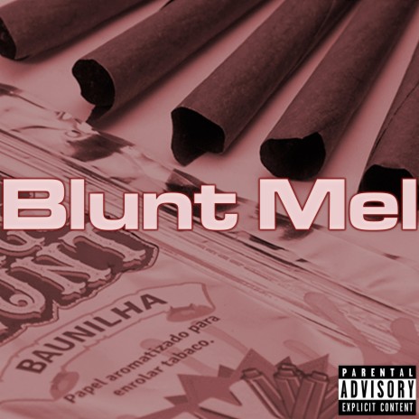 Blunt Mel | Boomplay Music