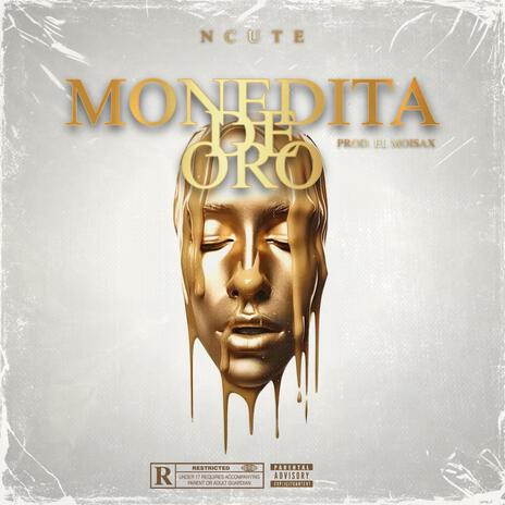 Monedita De Oro | Boomplay Music