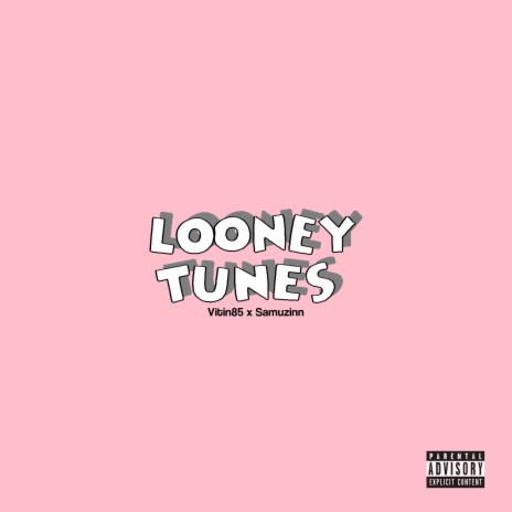 Looney Tunes ft. Vitin85 & Samuzinn | Boomplay Music