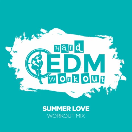 Summer Love (Workout Mix 140 bpm) | Boomplay Music