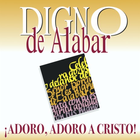 Digno De Alabar ft. Juan Carlos Alvarado | Boomplay Music