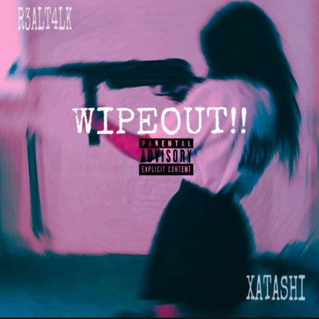 WIPEOUT! ft. XATASHI | Boomplay Music