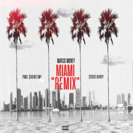 MIAMI (Remix) ft. 2000baby & PMO $howtime | Boomplay Music