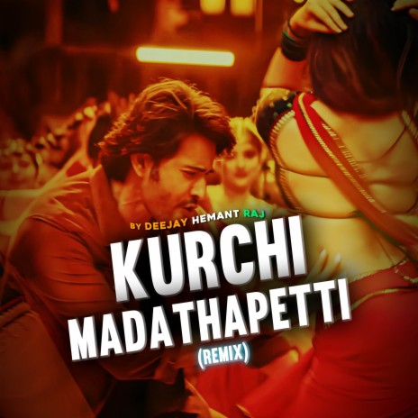 Kurchi Madathapetti (Remix) | Boomplay Music