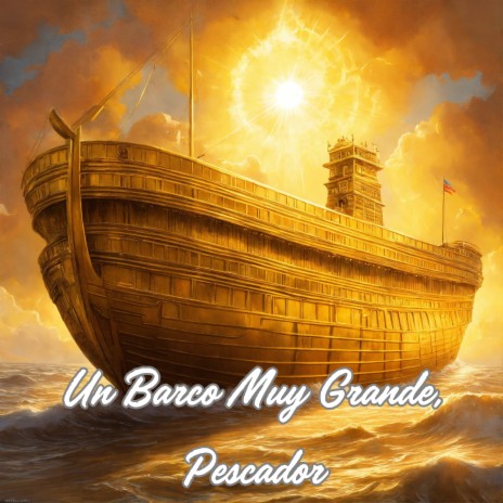 Un Barco Muy Grande, Pescador ft. Grupo Nueva Vida | Boomplay Music