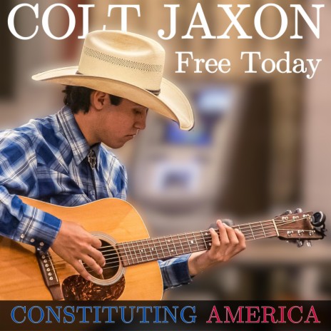 Free Today ft. Colt Jaxon | Boomplay Music