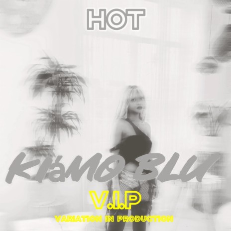 Hot (V.I.P) | Boomplay Music