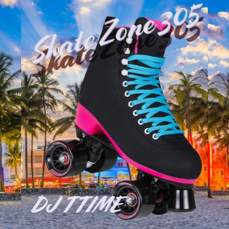 Skate Zone 305 | Boomplay Music