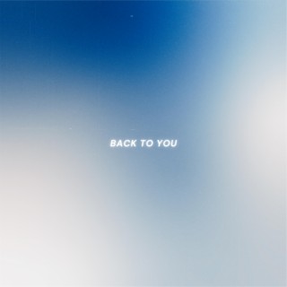 Back to You lyrics | Boomplay Music