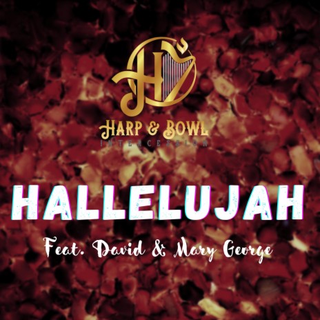 Hallelujah ft. David George & Mary George | Boomplay Music