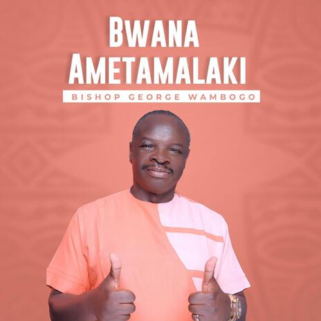 Bwana Ametamalaki