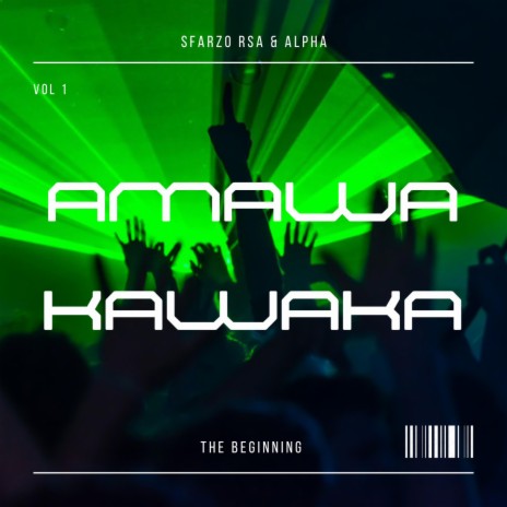 Amawakawaka ft. Sfarzo king RSA | Boomplay Music