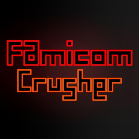Famicom Crusher | Boomplay Music