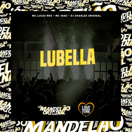 Lubella ft. MC LUCAS MDS & DJ Charles Original | Boomplay Music