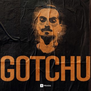 GOTCHU lyrics | Boomplay Music