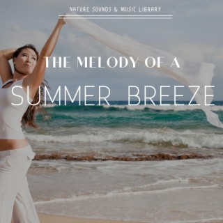 The Melody of a Summer Breeze