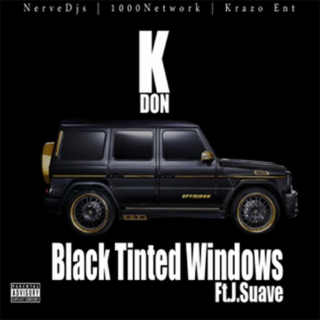 Black Tinted Windows ft. J -Suave | Boomplay Music
