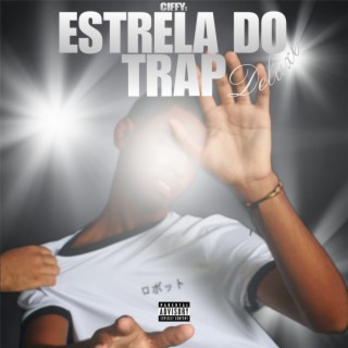 Estrela do Trap Deluxe