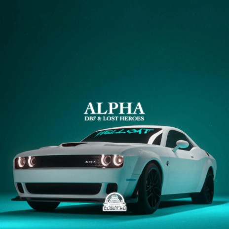 Alpha (Slowed + Reverb) ft. DB7 & Lost Heroes | Boomplay Music