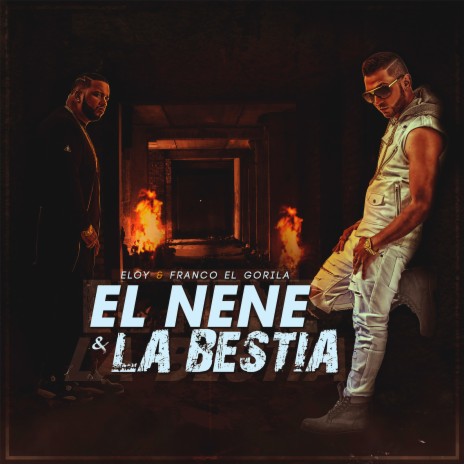 El Nene y la Bestia ft. Franco El Gorila