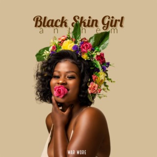 Black Skin Girl (Anthem)