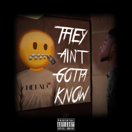 They aint gotta know | Boomplay Music