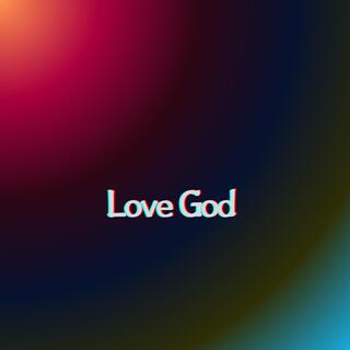 Love God