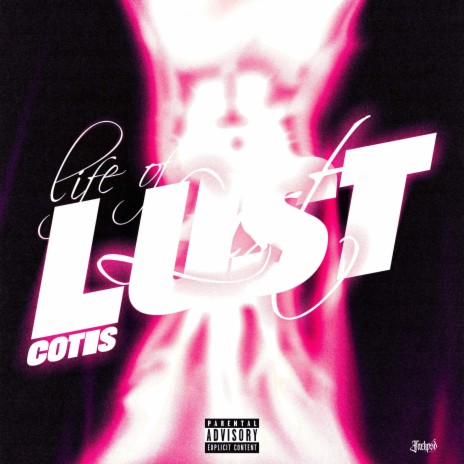 LIFE OF LUST | Boomplay Music