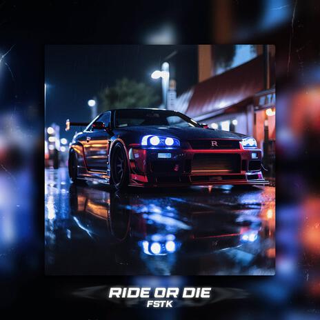 RIDE OR DIE | Boomplay Music