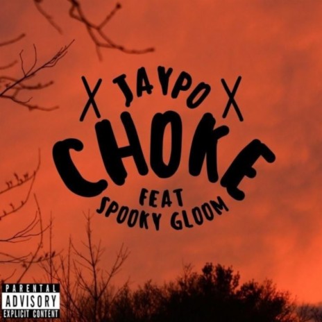 CHOKE ft. SPOOKY GLOOM | Boomplay Music