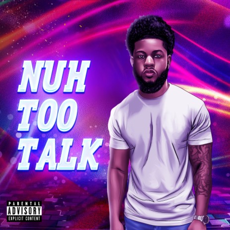 Nuh too talk | Boomplay Music