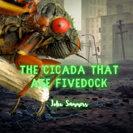 The Cicada That Ate Five Dock | Boomplay Music