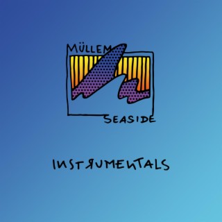 Müllem Seaside Instrumentals (Instrumental)