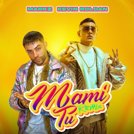 Mami Tu (Remix) ft. KEVIN ROLDAN | Boomplay Music