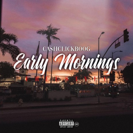 Early Mornings Freestyle | Boomplay Music