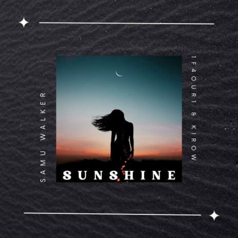 Sunshine ft. Kirow & 1F4OUR1 | Boomplay Music