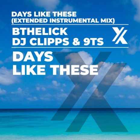 Days Like These (Extended Instrumental Mix) ft. Bthelick & 9Ts | Boomplay Music