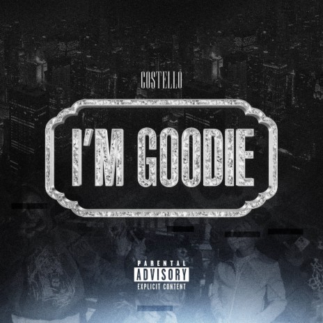 I'm Goodie | Boomplay Music