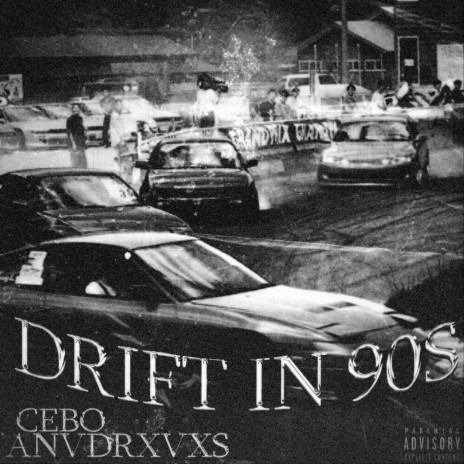 DRIFT IN 90'S ft. ANVDRXVXS | Boomplay Music