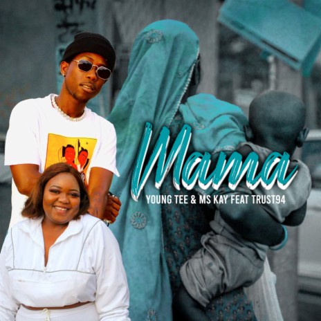 Mama ft. Ms Kay & Trust94 | Boomplay Music